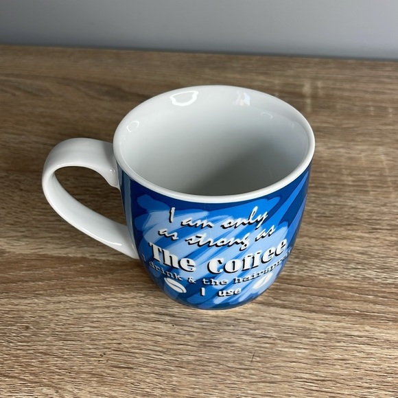 Zrike I am Only As Strong As The Coffee I Drink & The Hairspray I Use Coffee Mug - Picture 2 of 7